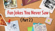 Fun Jokes You Never Saw (2)