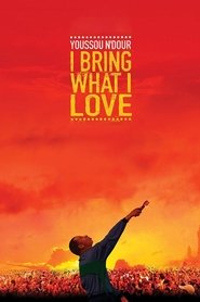 Poster Youssou Ndour: I Bring What I Love