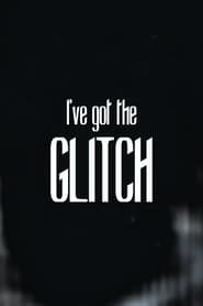 I've got the Glitch 2024
