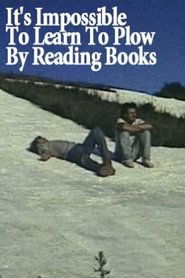 It's Impossible to Learn to Plow by Reading Books streaming