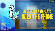 Jack Packard Plays Hold the Phone