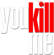 You Kill Me Logo