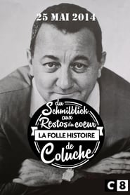 La Folle Histoire de Coluche