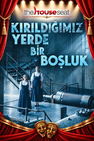 thehouseseat - Kırıldığımız Yerde Bi Boşluk