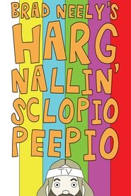 Brad Neely's Harg Nallin' Sclopio Peepio 2016