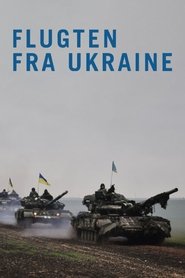 Flugten fra Ukraine - Da Danmark tog imod (2022) Flugten fra Ukraine - Da Danmark tog imod (2022)