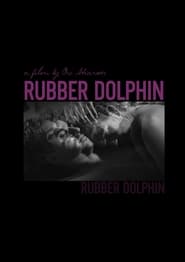 Rubber Dolphin постер