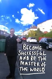 Poster Become Successful and be the Master of the World