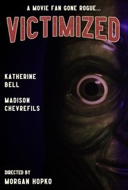 Victimized (2025)