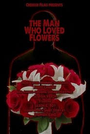 The Man Who Loved Flowers (2016)