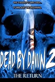 Dead by Dawn 2 - the Return