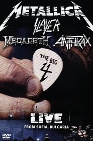 Metallica/Slayer/Megadeth/Anthrax: The Big 4: Live from Sofia, Bulgaria