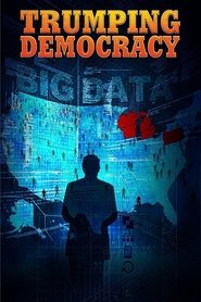 Trumping Democracy 2017 Бесплатан неограничен приступ