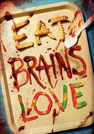 Eat Brains Love (2019)