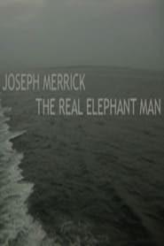 Joseph Merrick: The Real Elephant Man streaming