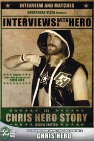 Poster Interviews with a Hero: The Chris Hero Story