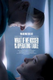 What If We Kissed on the Operating Table