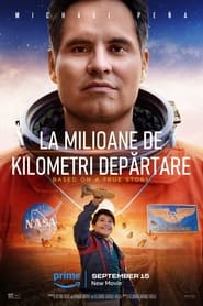 La milioane de kilometri depărtare (2023)