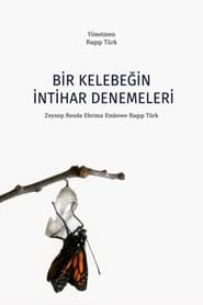 فيلم Bir Kelebegin İntihar Denemeleri 2012 مترجم أون لاين بجودة عالية