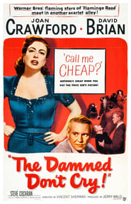 The Damned Don T Cry 1950 Movie Classics