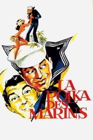 Voir La Polka des marins en streaming vf gratuit sur streamizseries.net site special Films streaming