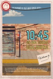 watch 10:45 en una ciudad cualquiera now