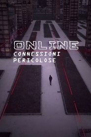 Online - Connessioni pericolose (2017) Online - Connessioni pericolose (2017)