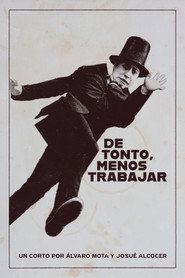 De tonto, menos trabajar