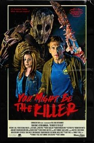 You Might Be the Killer (2018) You Might Be the Killer (2018)