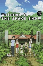 Welcome to THE SPACE SHOW (Uchû shô e yôkoso) постер