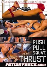 Push. Pull. Squat. THRUST