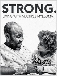 Strong! Living With Multiple Myeloma (2024)