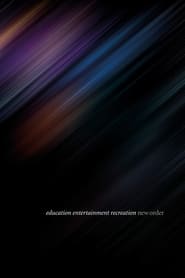 New Order: Education Entertainment Recreation (Live At Alexandra Palace) (2021)