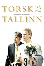 Torsk på Tallinn – En liten film om ensamhet (1999)