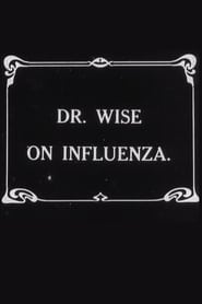 Dr. Wise on Influenza (1919)