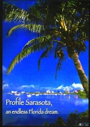 Proflie Sarasota, an endless Florida dream.