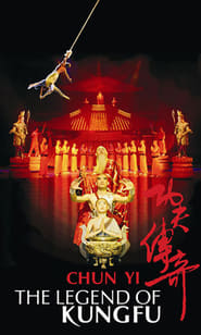 Poster Chun Yi: The Legend of Kung Fu 2002