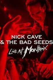 Nick Cave & The Bad Seeds - Live in Montreux 2022) Nick Cave & The Bad Seeds - Live in Montreux 2022 (2022)