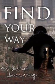 Poster Find Your Way: A Busker's Documentary 2014