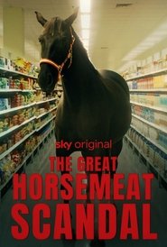 The Great Horsemeat Scandal (2024)