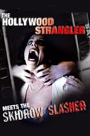 The Hollywood Strangler Meets the Skid Row Slasher постер