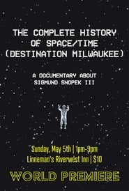 Poster The Complete History Of Space/Time (Destination Milwaukee) 2024