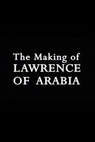 Full Cast of The Making of 'Lawrence of Arabia'