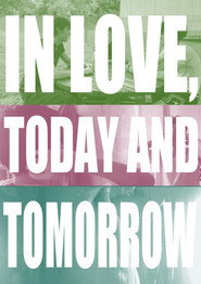 In Love, Today and Tomorrow