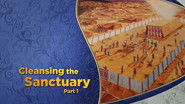 Cleansing the Sanctuary, Pt. 1