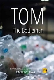 Tom the Bottleman (2025)