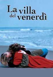 La villa del venerdì streaming