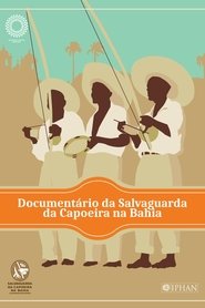 Documentário Salvaguarda da Capoeira da Bahia (2021)