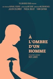 Poster A L'ombre D'un Homme 2021
