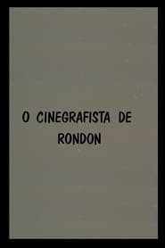 O Cinegrafista de Rondon streaming